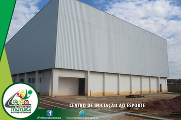 Foto - CENTRO DE INICIAÇÃO AO ESPORTE - MAIS UMA GRANDE OBRA