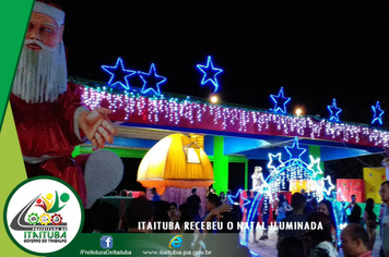 Foto - ITAITUBA RECEBEU O NATAL ILUMINADA