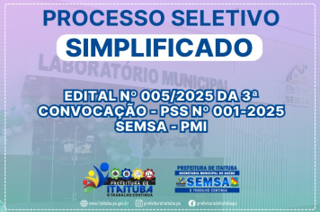 3ª CONVOCAÇÃO - PSS Nº 001-2025 - SEMSA-PMI