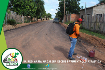 BAIRRO MARIA MADALENA É CONTEMPLADO COM PAVIMENTAÇÃO ASFÁLTICA