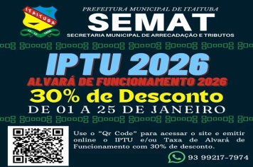 CALENDÁRIO FISCAL 2026 - PREFEITURA DE ITAITUBA ESTABELECE PRAZO ATÉ 25 DE JANEIRO PARA QUE OS CONTRIBUINTES OBTENHAM DESCONTO DE ATÉ 30% PARA O PAGAMENTO DO IPTU E ALVARÁ DE FUNCIONAMENTO.