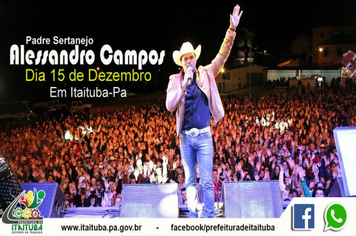 PADRE SERTANEJO ALESSANDRO CAMPOS CANTARÁ SEUS MAIORES SUCESSOS DIA 15 DE DEZEMBRO NO SHOW DE COMEMORAÇÃO AOS 161 ANOS DE ITAITUBA