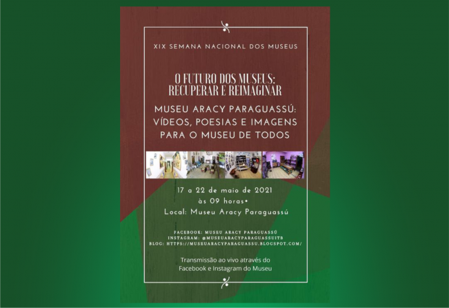 XIX SEMANA NACIONAL DOS MUSEUS DE 17 A 22 DE MAIO DE 2021- LOCAL MUSEU ARACY PARAGUASSÚ