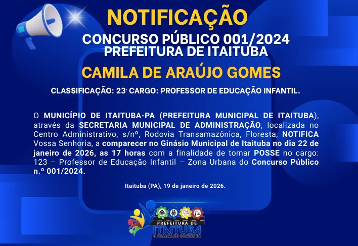 NOTIFICAÇÃO-POSSE / CAMILA DE ARAÚJO GOMES - CONCURSO PÚBLICO Nº 001/2024/PMI-SEMED