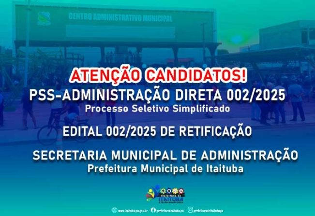 EDITAL Nº 002-2025 DA 1ª RETIFICAÇÃO AO EDITAL Nº 001-2025 DO PROCESSO SELETIVO DA ADMINISTRAÇÃO DIRETA_PMI Nº 001-2025.