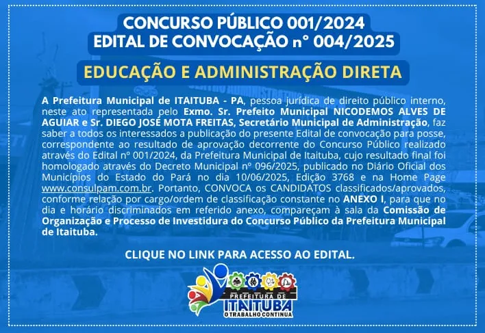ATENÇÃO, APROVADOS NO CONCURSO PÚBLICO 001/2024! EDITAL DE CONVOCAÇÃO nº 004/2025