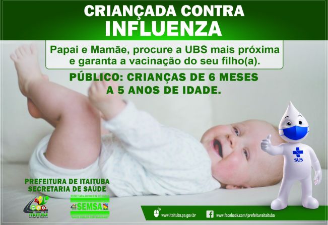 ALÔ PAPAI, ALÔ MAMÃE,  VAMOS LEVAR A CRIANÇADA PRA VACINAR CONTRA A  INFLUENZA