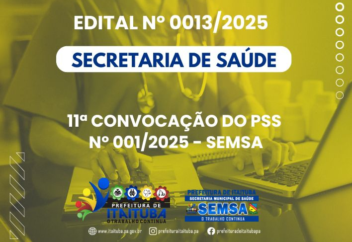 EDITAL Nº 0013/2025 - 11ª CONVOCAÇÃO DE CANDIDATOS COM INSCRIÇÃO HOMOLOGADA E ORDEM DE CLASSIFICAÇÃO
