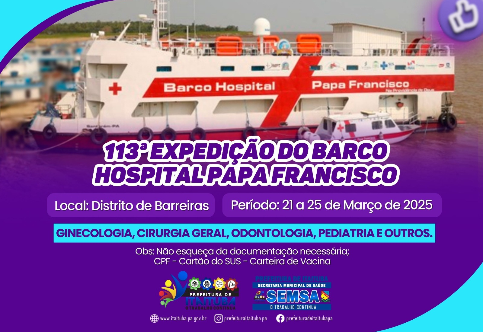 BARCO HOSPITAL PAPA FRANCISCO VAI REALIZAR NOVA EXPEDIÇÃO EM ITAITUBA COM ATENDIMENTO MÉDICO ESPECIALIZADO NO PERÍODO DE 21 A 25 DE MARÇO.