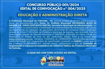 ATENÇÃO, APROVADOS NO CONCURSO PÚBLICO 001/2024! EDITAL DE CONVOCAÇÃO nº 004/2025