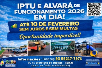 ATENÇÃO CONTRIBUINTES DE ITAITUBA! IPTU E ALVARÁ DE FUNCIONAMENTO SEM JUROS E MULTAS COM PAGAMENTOS ATÉ 10 DE FEVEREIRO DE 2026.