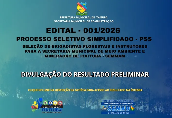 PSS BRIGADISTAS E INSTRUTORES (SEMMAM) - DIVULGAÇÃO DE RESULTADOS PRELIMINARES