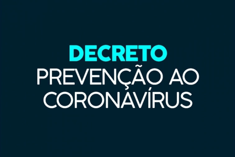 PREFEITURA DIVULGA NOVO DECRETO SOBRE MEDIDAS DE ENFRENTAMENTO AO CORONAVÍRUS (COVID-19)